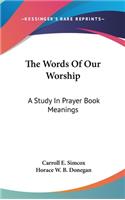 Words Of Our Worship