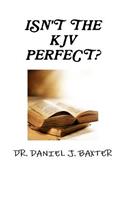 Isn't the KJV Perfect?