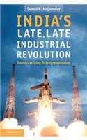 India's Late, Late Industrial Revolution