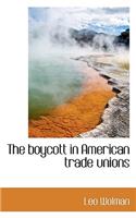 The Boycott in American Trade Unions