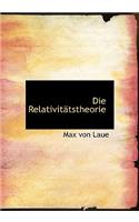 Die Relativitatstheorie