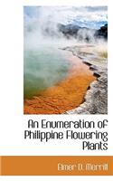 An Enumeration of Philippine Flowering Plants