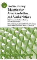 Postsecondary Education for American Indian and Alaska Natives: Higher Education for Nation Building and Self-Determination