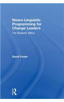 Neuro-Linguistic Programming for Change Leaders: The Butterfly Effect