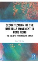 Securitization of the Umbrella Movement in Hong Kong