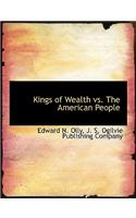 Kings of Wealth vs. the American People