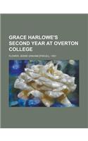 Grace Harlowe's Second Year at Overton College: (English)