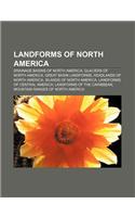 Landforms of North America: Drainage Basins of North America, Glaciers of North America, Great Basin Landforms, Headlands of North America(English)