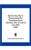 Bericht Uber Die V. Versammlung Der Tuberkulose-Arzte