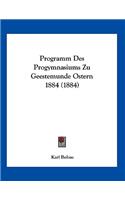 Programm Des Progymnasiums Zu Geestemunde Ostern 1884 (1884)