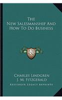 New Salesmanship and How to Do Business