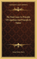 The Final Cause As Principle Of Cognition And Principle In Nature