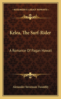 Kelea, The Surf-Rider