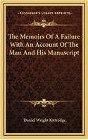 The Memoirs of a Failure with an Account of the Man and His Manuscript