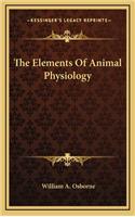 The Elements of Animal Physiology