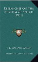 Researches On The Rhythm Of Speech (1901)