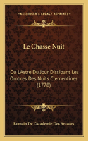 Le Chasse Nuit