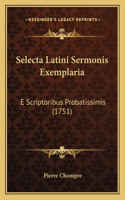 Selecta Latini Sermonis Exemplaria