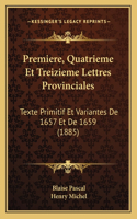 Premiere, Quatrieme Et Treizieme Lettres Provinciales