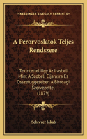 A Perorvoslatok Teljes Rendszere: Tekintettel Ugy Az Irasbeli Mint A Szobeli Eljarasra Es Osszefuggeseben A Birosagi Szervezettel (1879)(Hebrew)