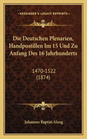 Die Deutschen Plenarien, Handpostillen Im 15 Und Zu Anfang Des 16 Jahrhunderts