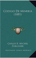 Codigo De Mineria (1881)