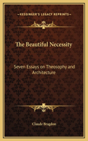 The Beautiful Necessity