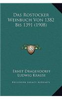 Das Rostocker Weinbuch Von 1382 Bis 1391 (1908)
