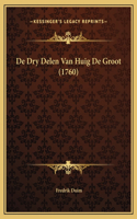 De Dry Delen Van Huig De Groot (1760)