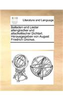 Balladen und Lieder altenglischer und altschottischer Dichtart. Herausgegeben von August Friedrich Ursinus.