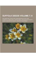 Suffolk Deeds Volume . 8