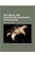 Historical and Descriptive Geography of Palestine