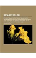 Mparatorlar: Bat Roma Mparatorlar, Bizans Imparatorlar, Etiyopya Imparatorlar, Fransa Imparatorlar, Japonya Imparatorlar