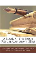 A Look at the Irish Republican Army (IRA)