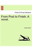 From Post to Finish. a Novel.