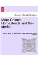 More Colonial Homesteads and Their Stories