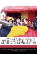 The World's Least Corrupt Nations, 2010, Vol. 7: United Kingdom, Chile and Belgium(English)