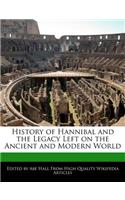 History of Hannibal and the Legacy Left on the Ancient and Modern World