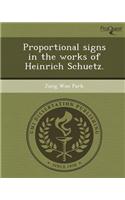 Proportional Signs in the Works of Heinrich Schuetz