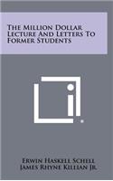 The Million Dollar Lecture and Letters to Former Students