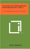 Lectures On Diophantine Approximations, Part 1