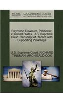 Raymond Downum, Petitioner, V. United States. U.S. Supreme Court Transcript of Record with Supporting Pleadings