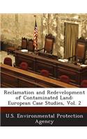 Reclamation and Redevelopment of Contaminated Land: European Case Studies, Vol. 2