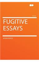 Fugitive Essays