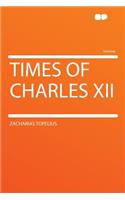 Times of Charles XII