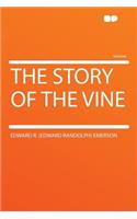 The Story of the Vine