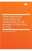 Some New Notes on Macbeth, in Vindication of the Reading of the Folio of 1623