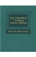 Zur Casuslehre - Primary Source Edition