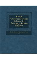 Revue Chronometrique, Volume 21 - Primary Source Edition