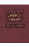 Der Almanach Perpetuum Des Abraham Zacuto; Ein Beitrag Zur Geschichte Der Astronomie Im Mittelalter